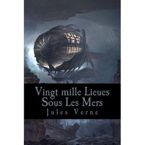Vingt mille Lieues Sous Les Mers -- Jules Verne